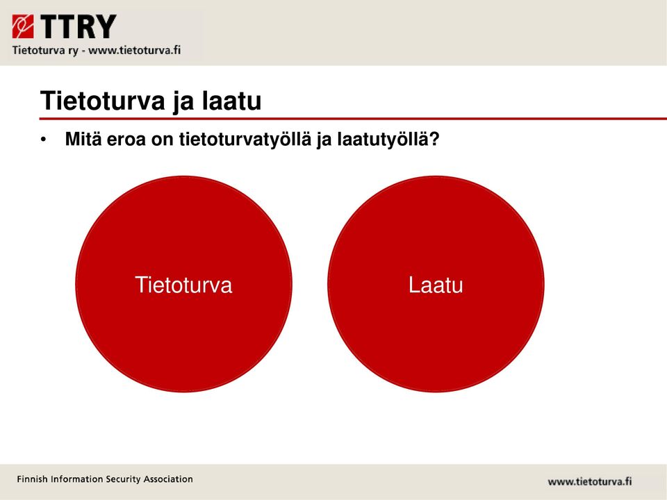 tietoturvatyöllä ja