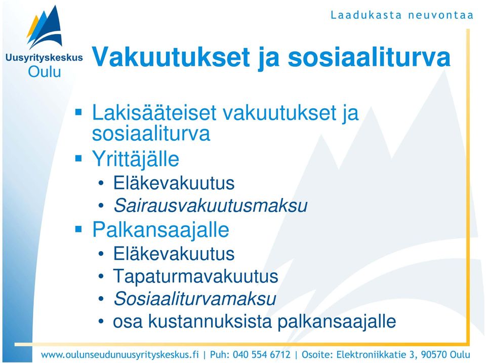 Sairausvakuutusmaksu Palkansaajalle Eläkevakuutus