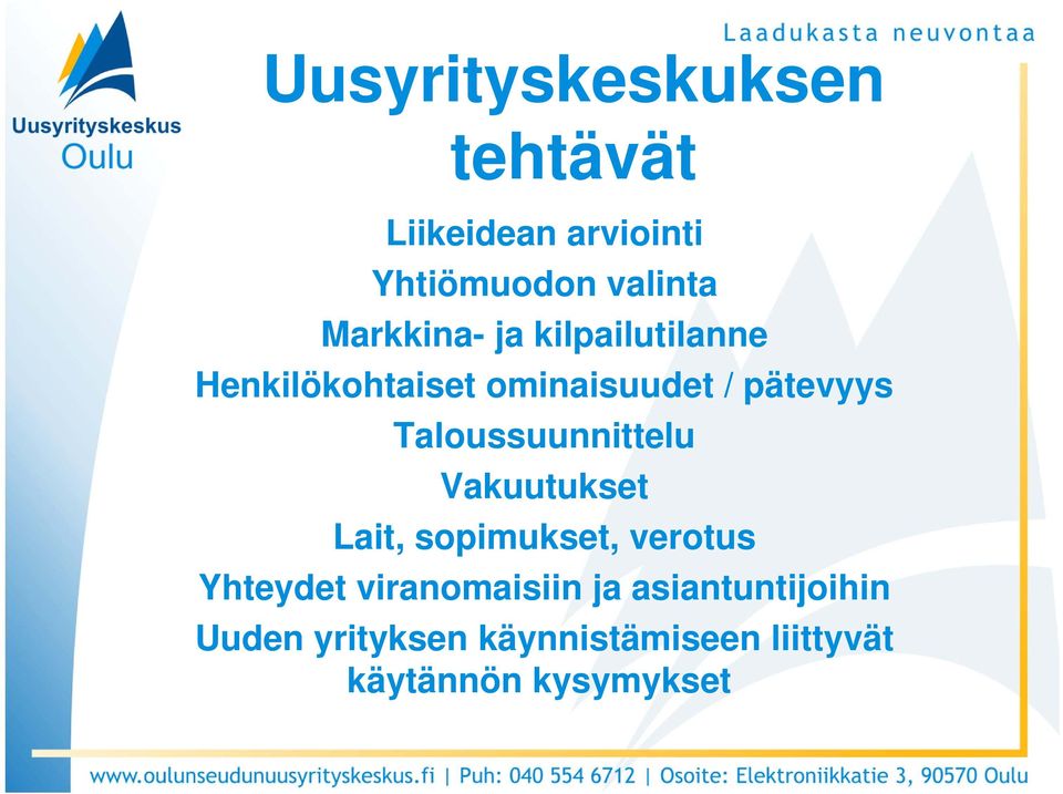 Taloussuunnittelu Vakuutukset Lait, sopimukset, verotus Yhteydet