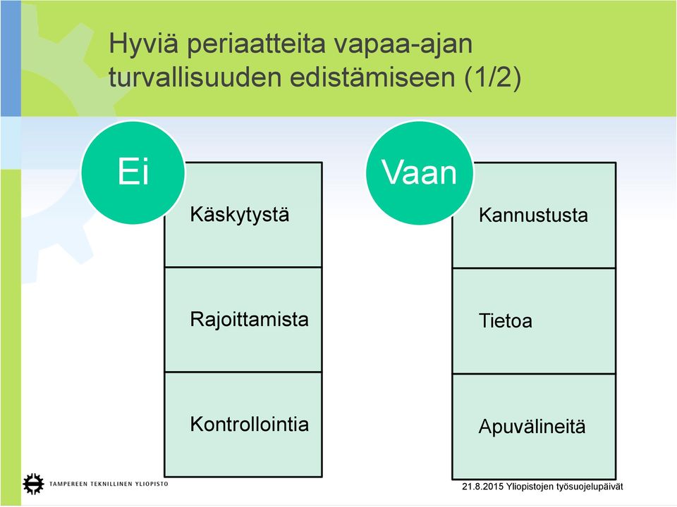 Ei Käskytystä Vaan Kannustusta