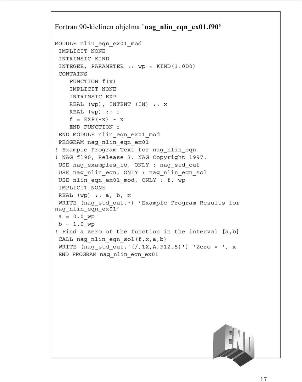 Example Program Text for nag_nlin_eqn! NAG fl90, Release 3. NAG Copyright 1997.