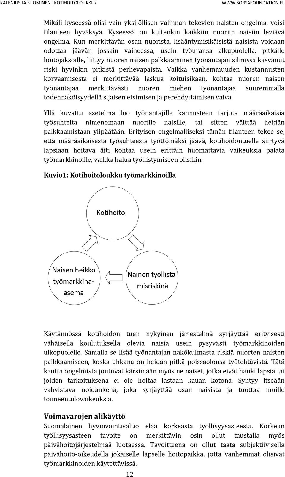 työnantajan silmissä kasvanut riski hyvinkin pitkistä perhevapaista.