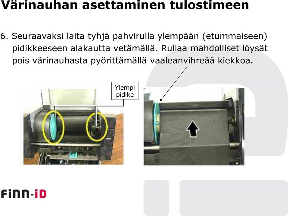 (etummaiseen) pidikkeeseen alakautta vetämällä.