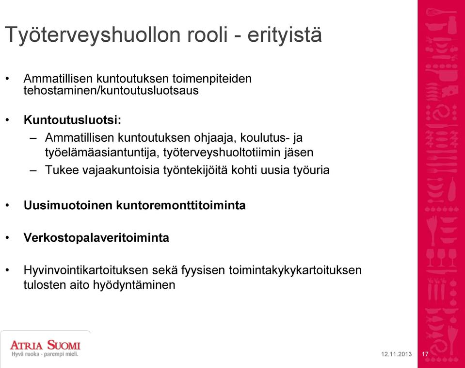 jäsen Tukee vajaakuntoisia työntekijöitä kohti uusia työuria Uusimuotoinen kuntoremonttitoiminta