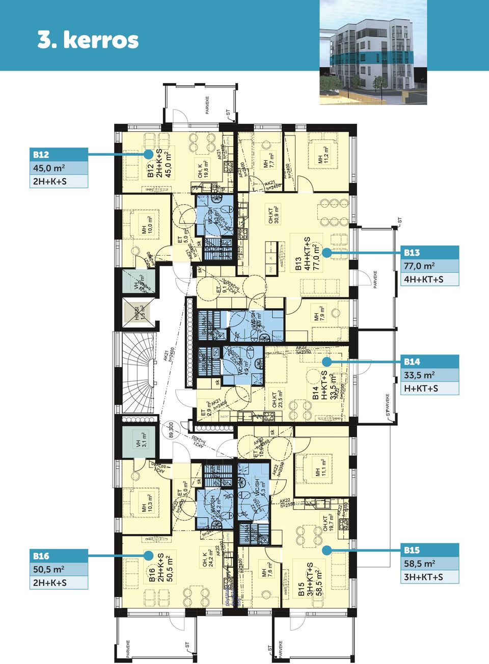 10,9 m 2 4,9 m 2 5,3 m 2 PAK JK 7,6 m 2 30,9 m 2 23,5 m 2 B13 4 77,0 m 2 B14 7,9 m 2 11,1 m 2