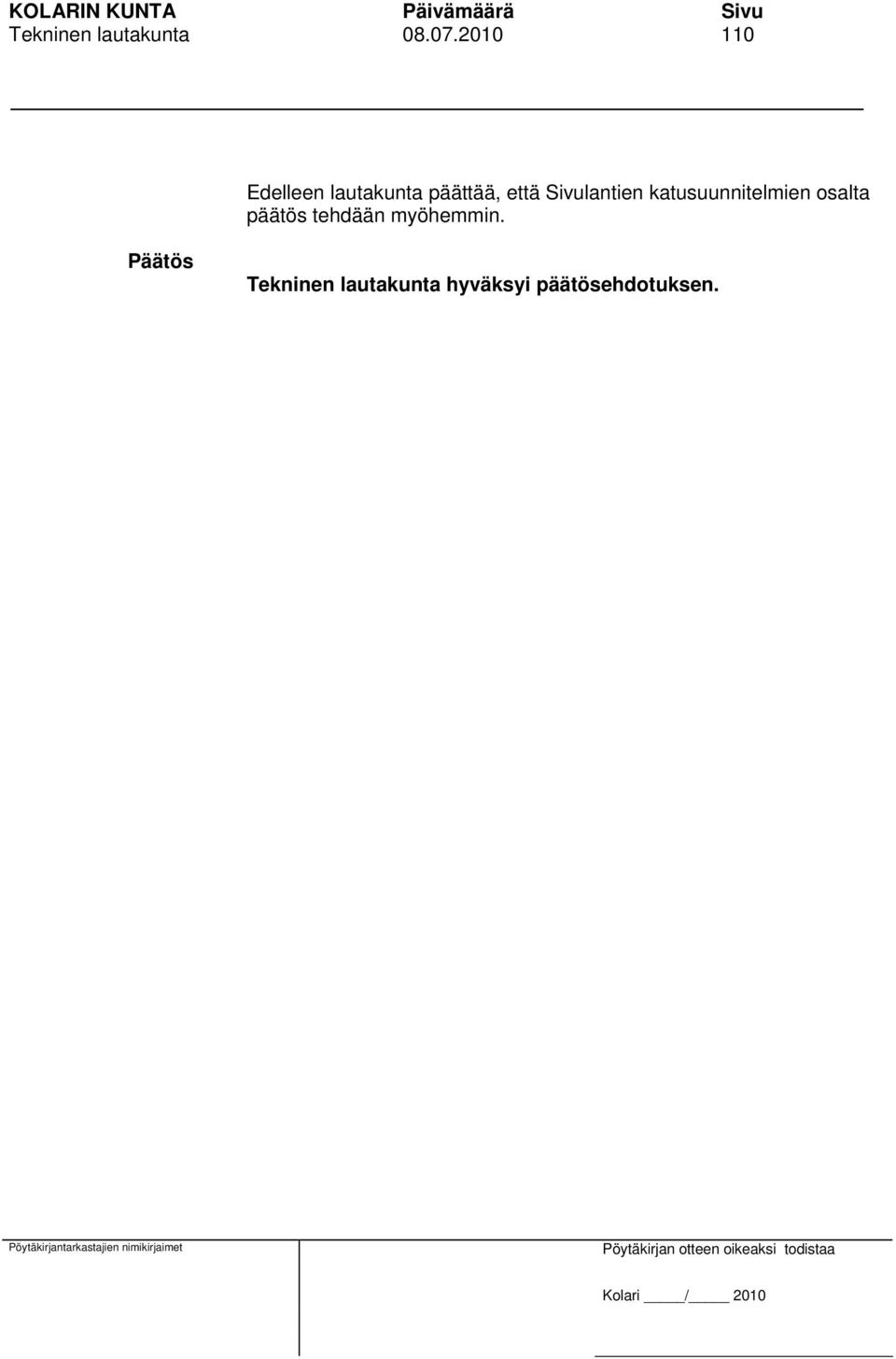 päättää, että Sivulantien