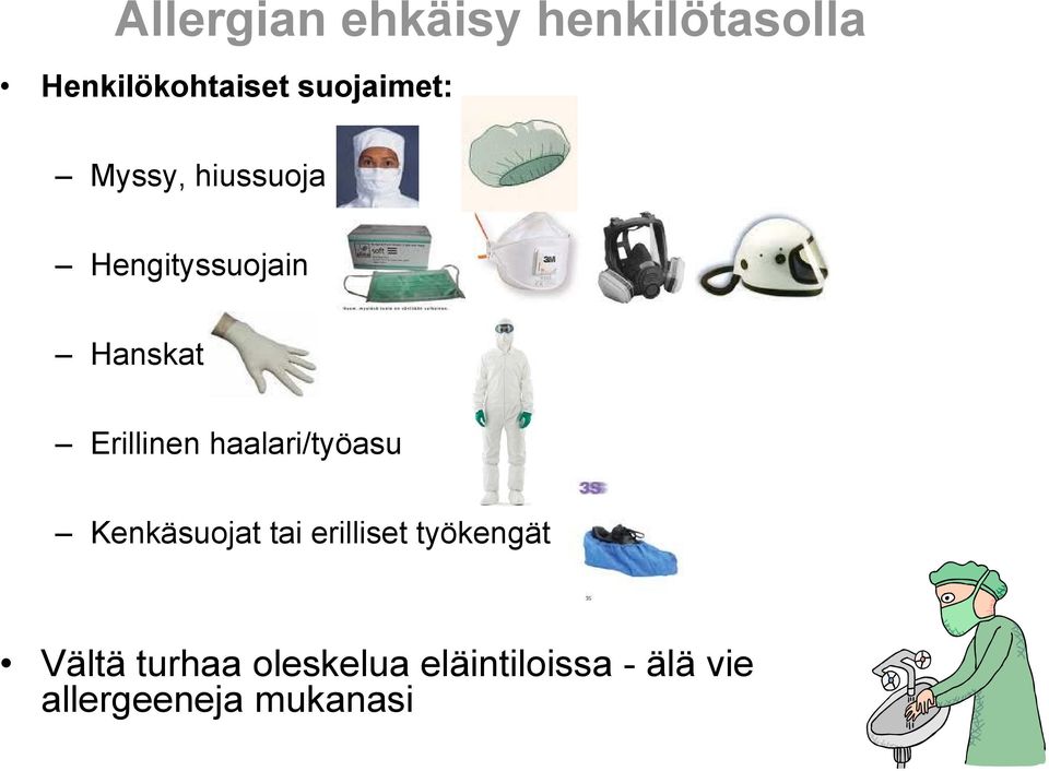 Erillinen haalari/työasu Kenkäsuojat tai erilliset