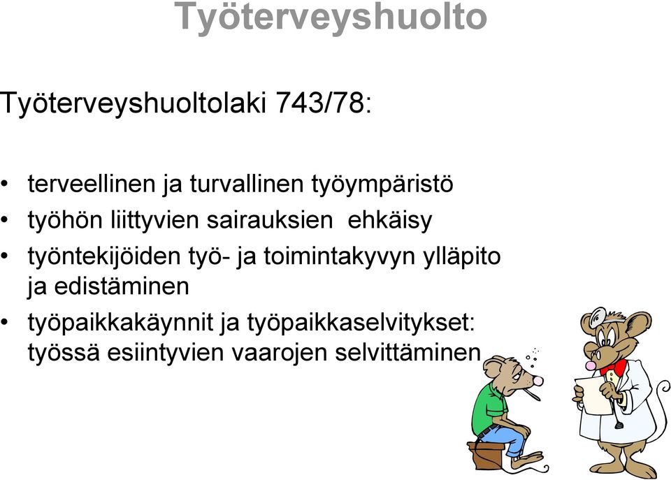 työntekijöiden työ- ja toimintakyvyn ylläpito ja edistäminen