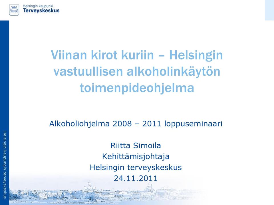 Alkoholiohjelma 2008 2011 loppuseminaari