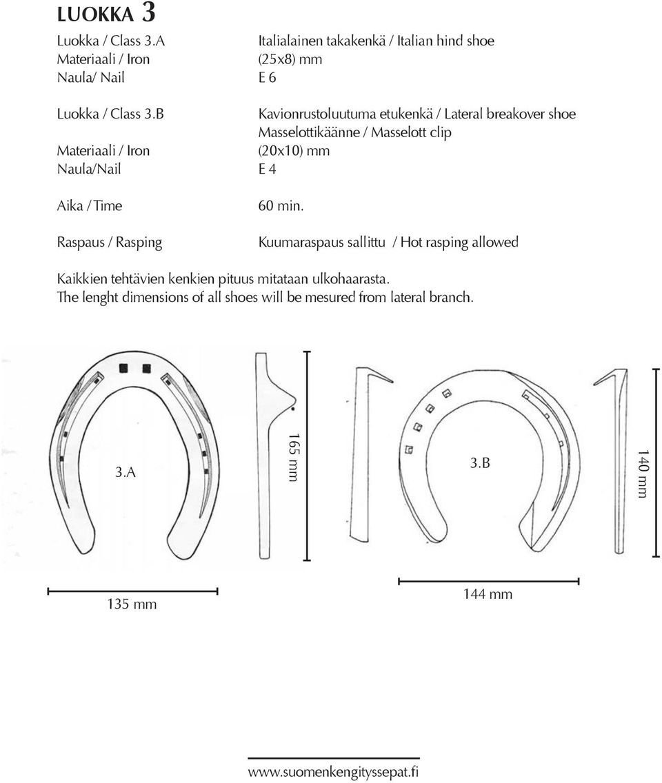 B Kavionrustoluutuma etukenkä / Lateral breakover shoe Masselottikäänne / Masselott clip Materiaali / Iron (20x10) mm