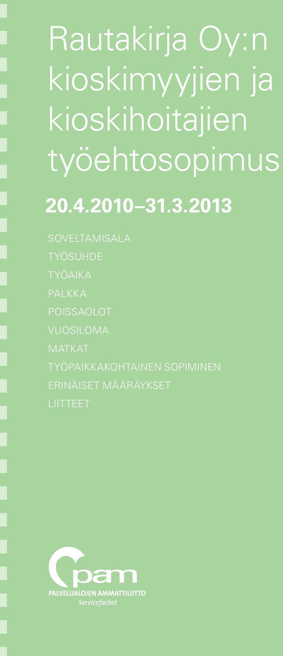 .3.2013 soveltamisala työsuhde työaika palkka