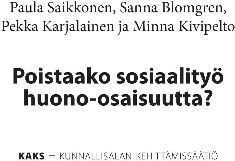 Poistaako sosiaalityö