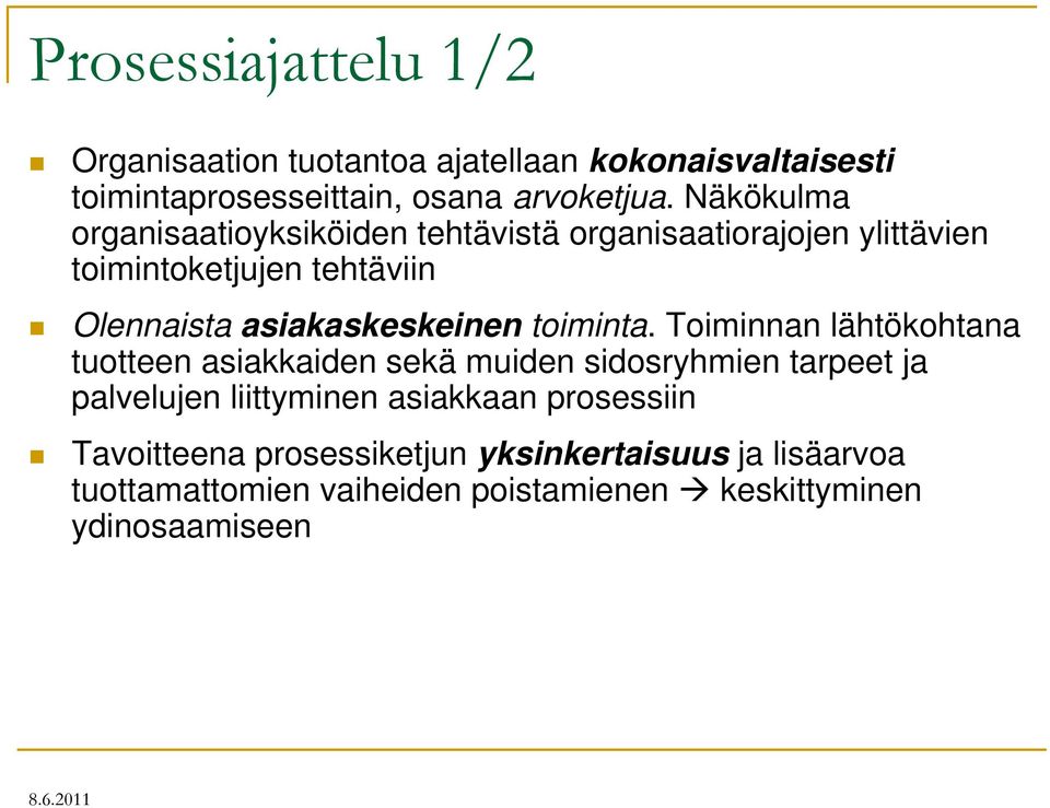 asiakaskeskeinen toiminta.