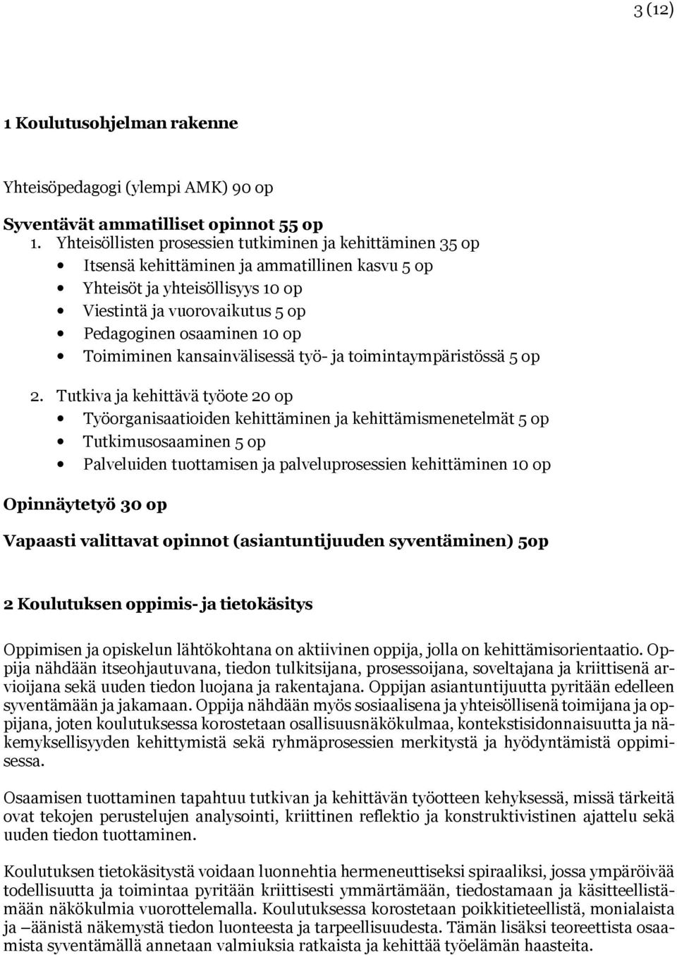 Toimiminen kansainvälisessä työ- ja toimintaympäristössä 5 op 2.