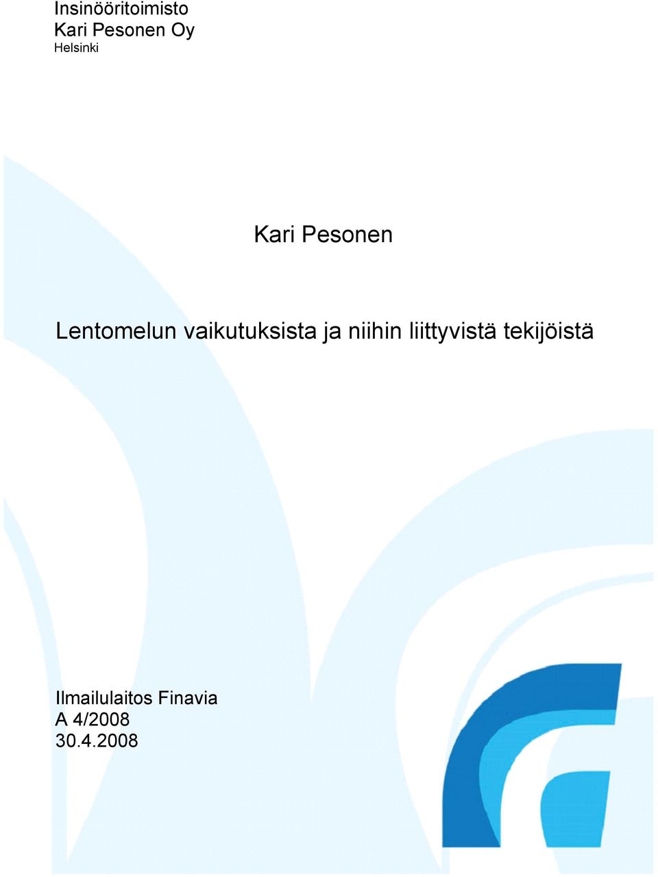 vaikutuksista ja niihin liittyvistä