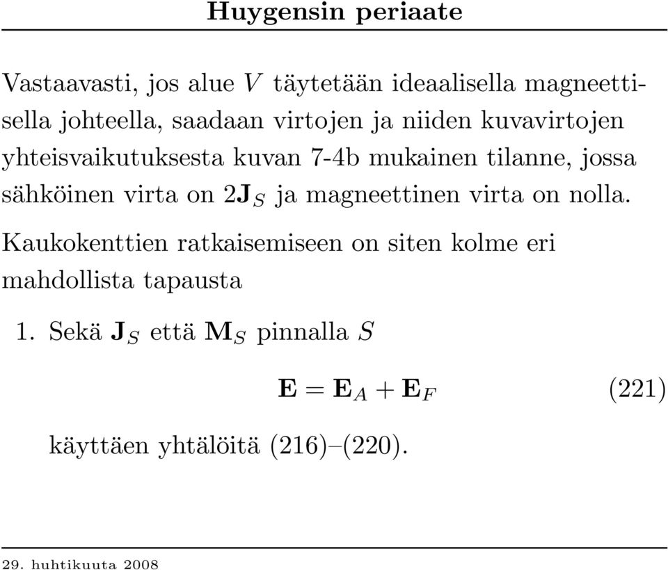 2J S ja magneettinen virta on nolla.