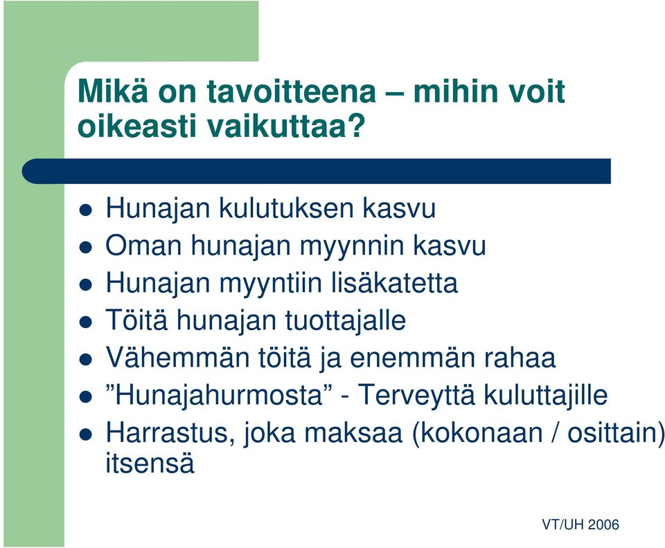 lisäkatetta Töitä hunajan tuottajalle Vähemmän töitä ja enemmän rahaa