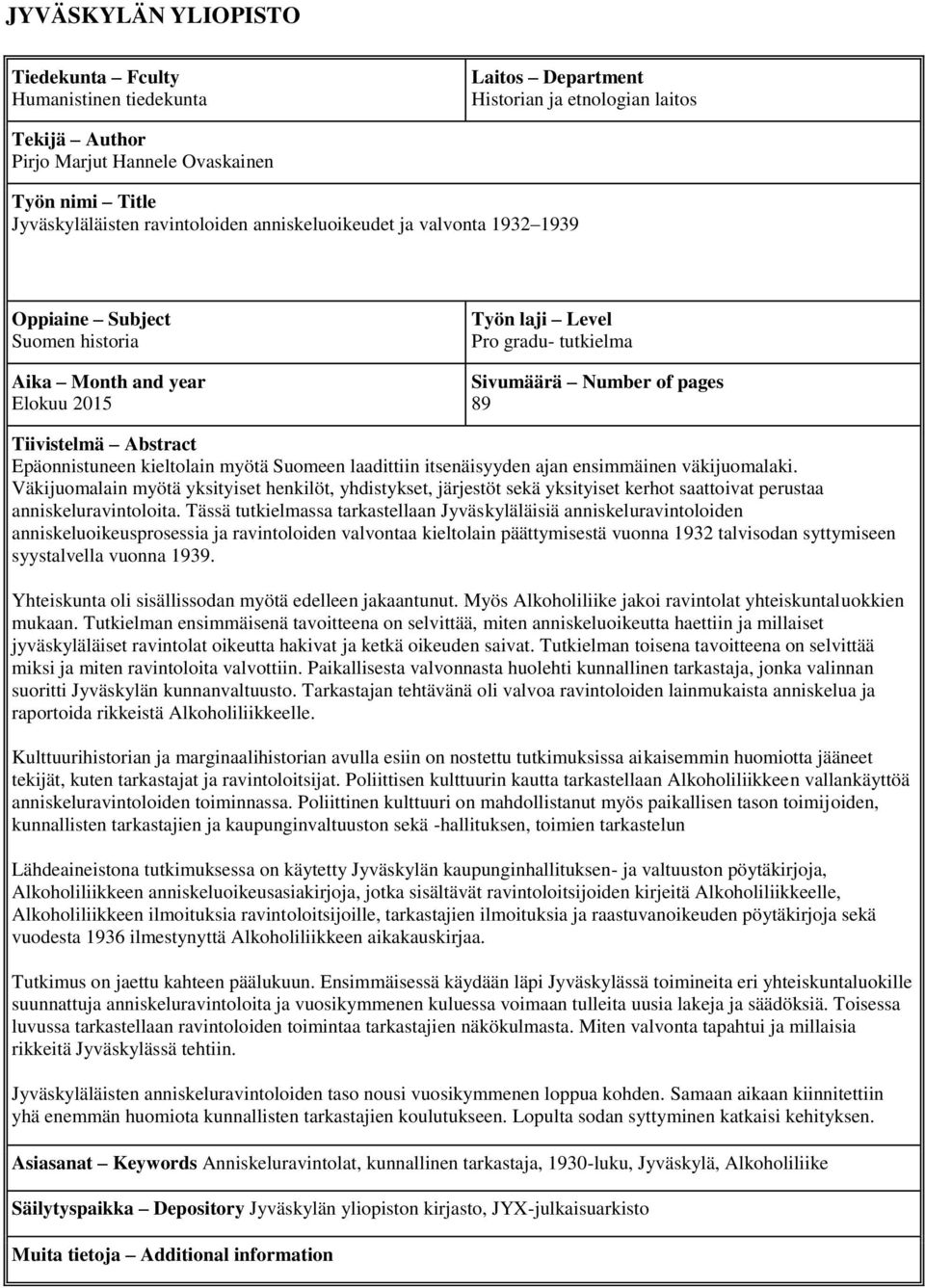 Abstract Epäonnistuneen kieltolain myötä Suomeen laadittiin itsenäisyyden ajan ensimmäinen väkijuomalaki.