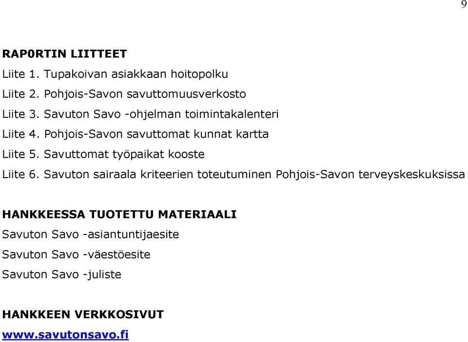 Savuttomat työpaikat kooste Liite 6.