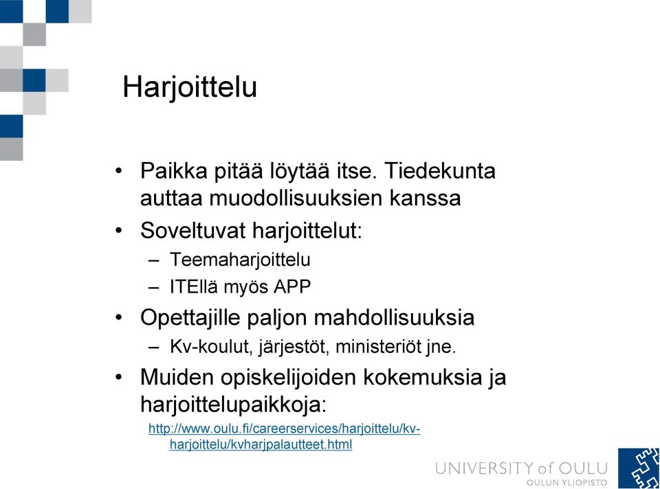 ITEllä myös APP Opettajille paljon mahdollisuuksia Kv-koulut, järjestöt, ministeriöt