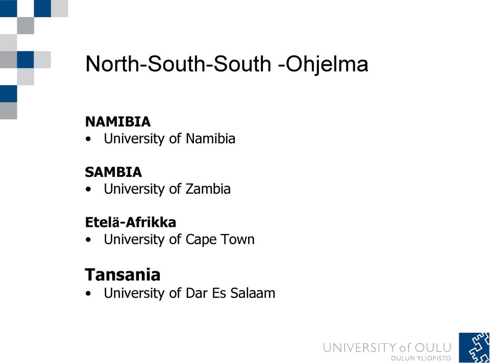 of Zambia Etelä-Afrikka University of