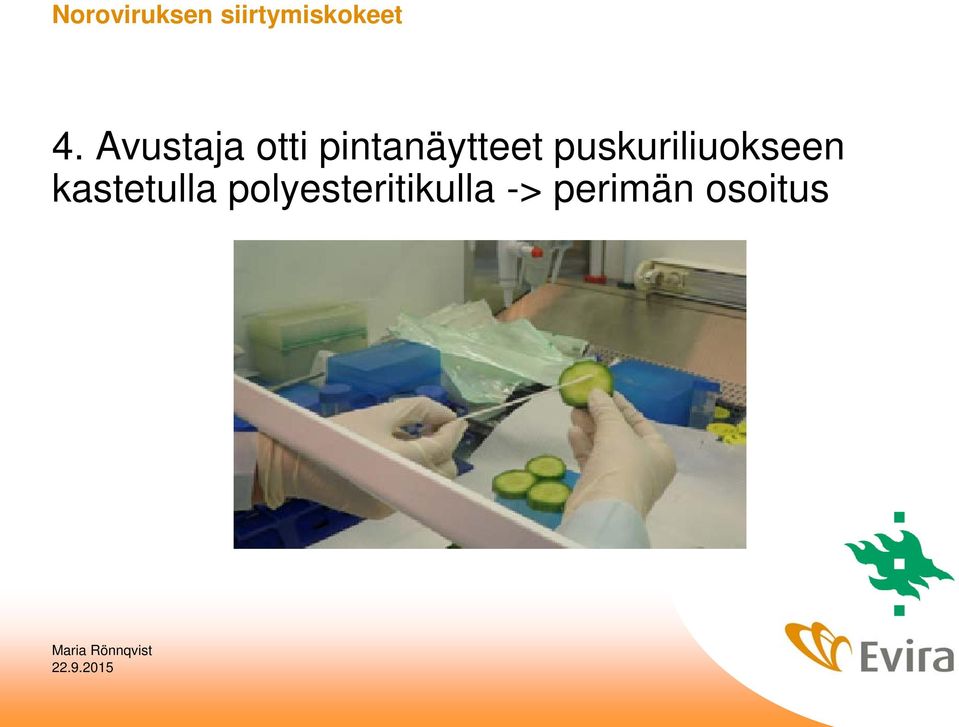 puskuriliuokseen kastetulla