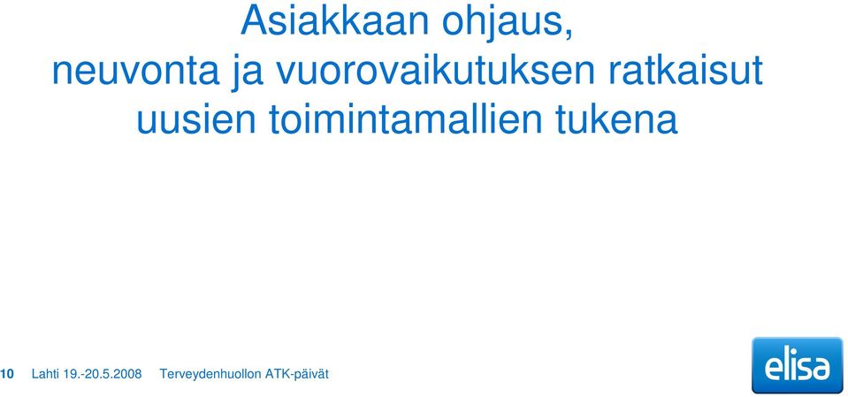 toimintamallien tukena 10 Lahti 19.