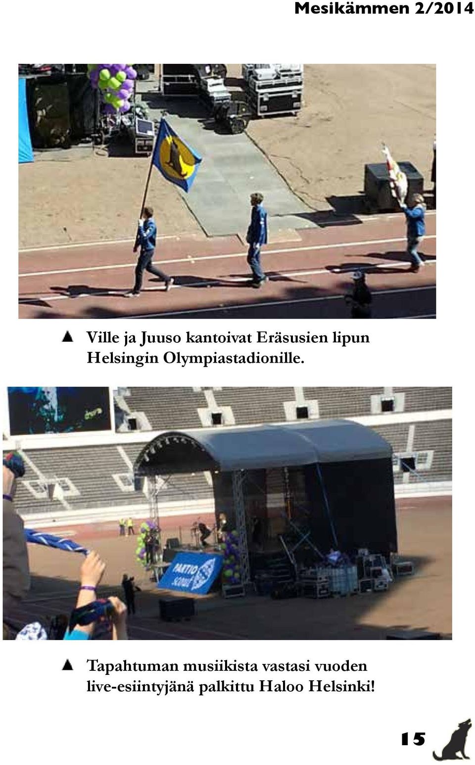 Tapahtuman musiikista vastasi vuoden