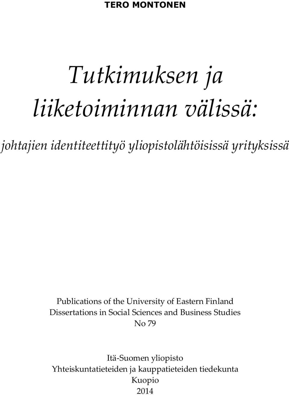 University of Eastern Finland Dissertations in Social Sciences and Business