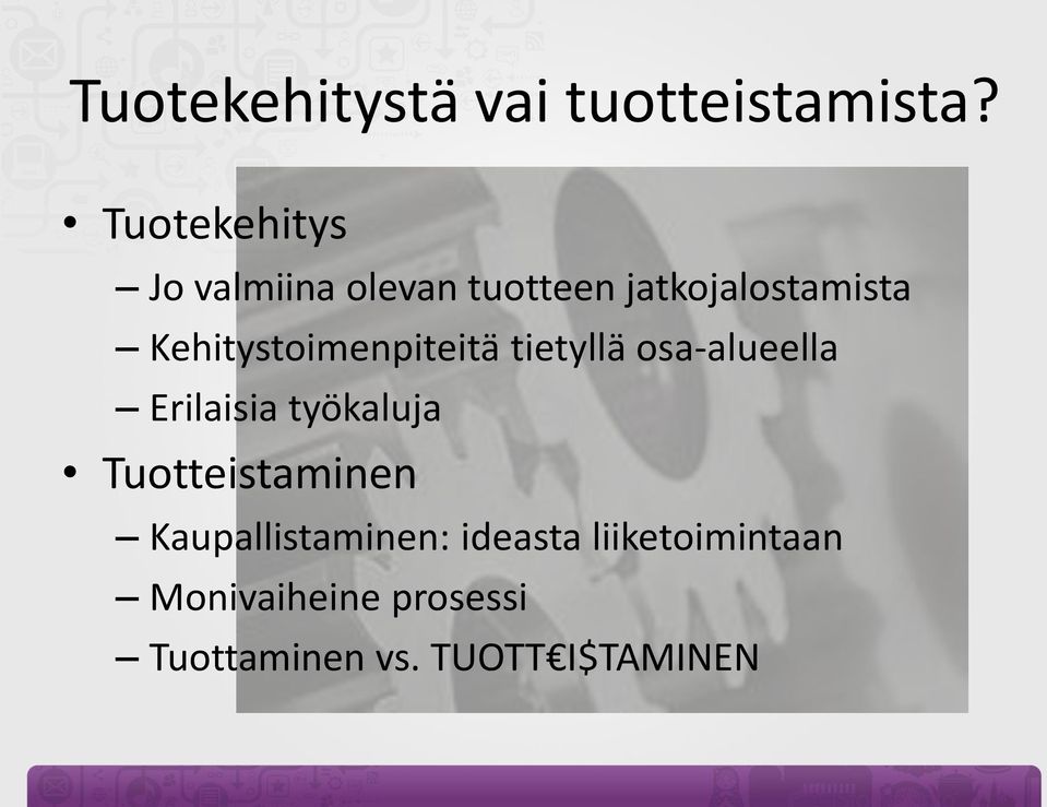 Kehitystoimenpiteitä tietyllä osa-alueella Erilaisia työkaluja