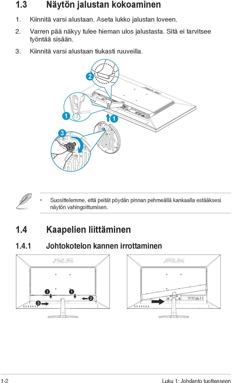 Kiinnitä varsi alustaan tiukasti ruuveilla.