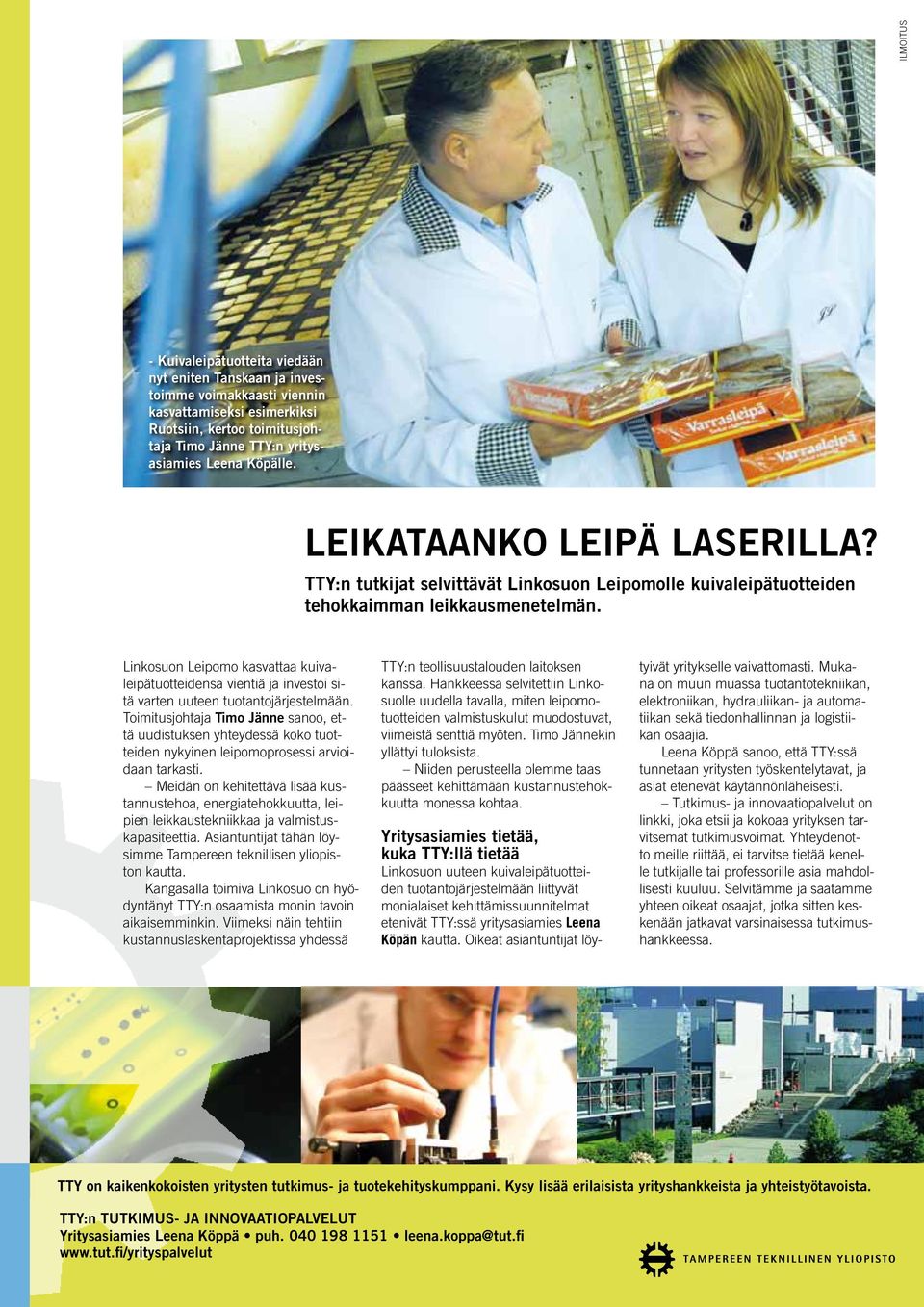 Linkosuon Leipomo kasvattaa kuivaleipätuotteidensa vientiä ja investoi sitä varten uuteen tuotantojärjestelmään.