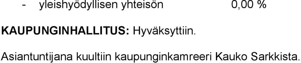 Hyväksyttiin.