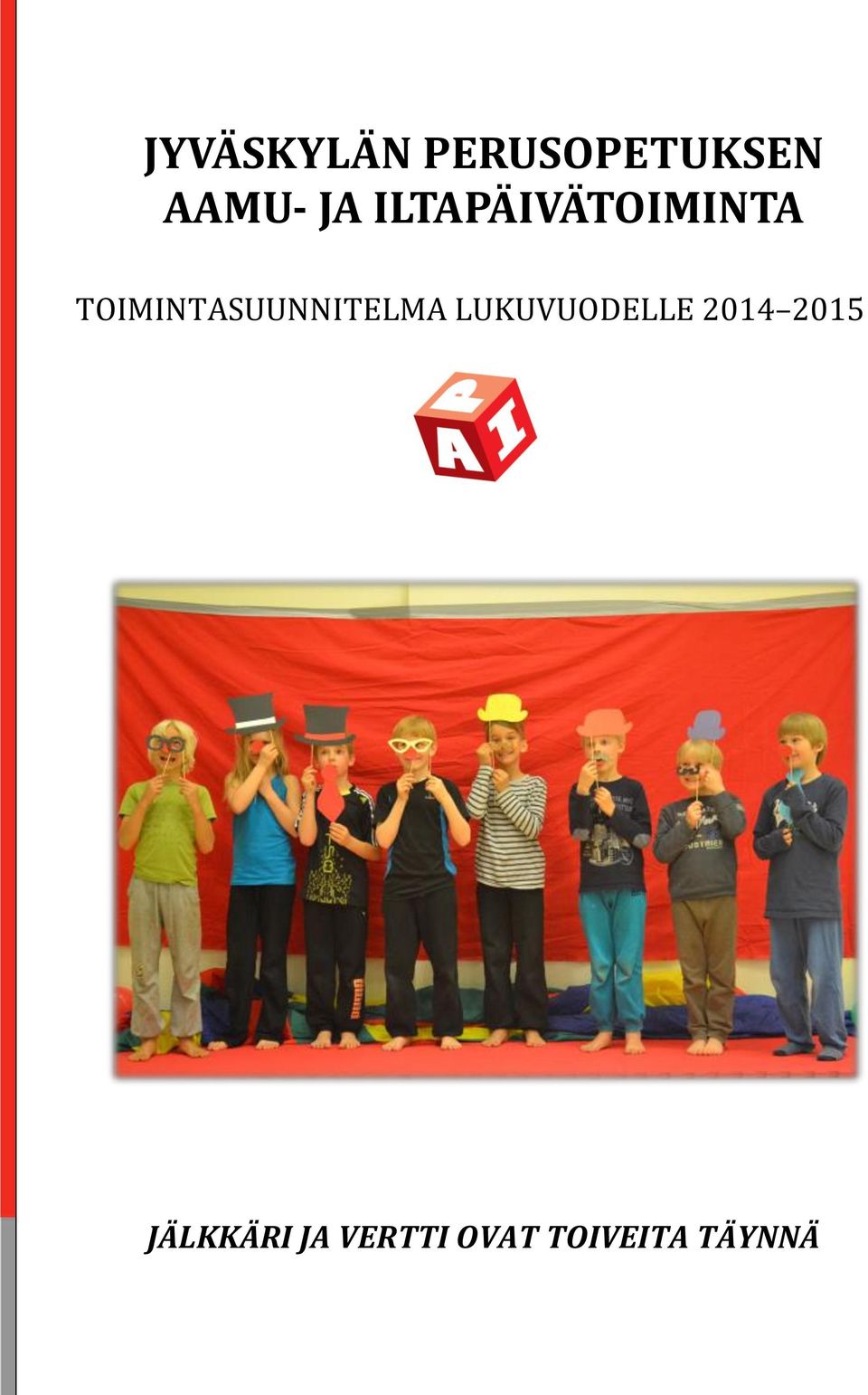 TOIMINTASUUNNITELMA LUKUVUODELLE