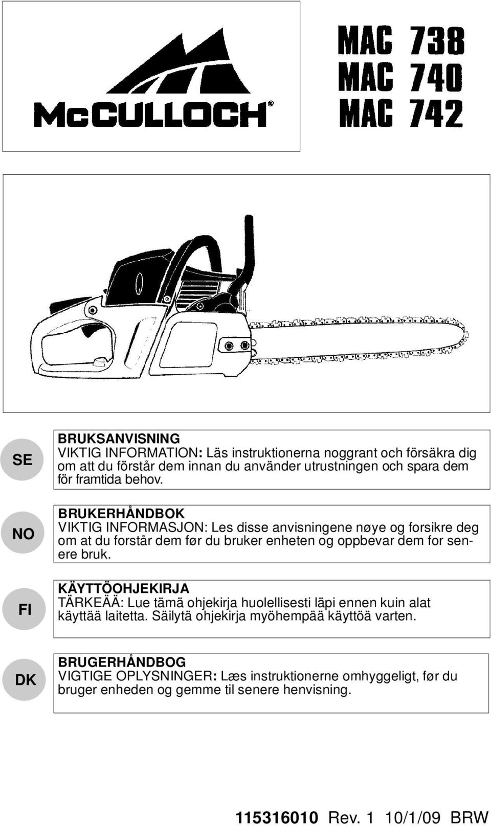 BRUKERHÅNDBOK VIKTIG INFORMASJON: Les disse anvisningene nøye og forsikre deg om at du forstår dem før du bruker enheten og oppbevar dem for senere bruk.