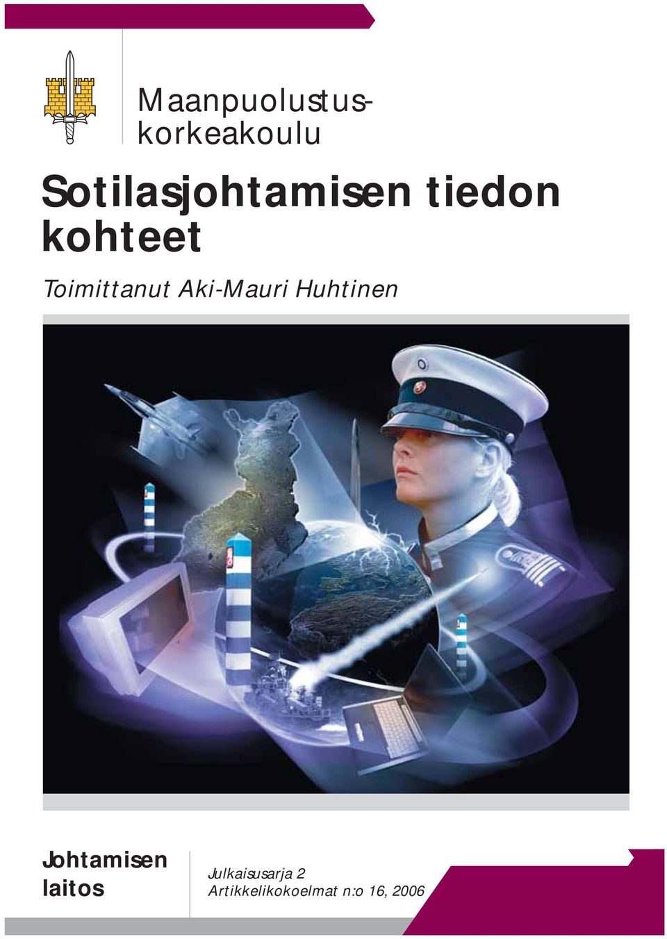 Toimittanut Aki-Mauri Huhtinen