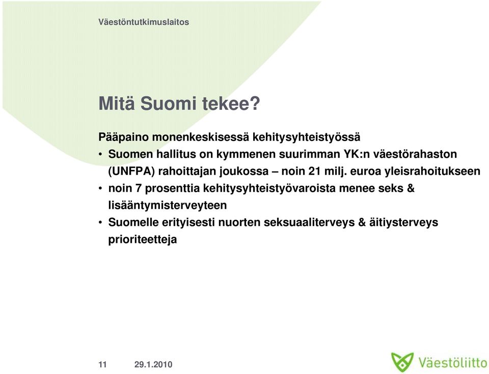 YK:n väestörahaston (UNFPA) rahoittajan joukossa noin 21 milj.