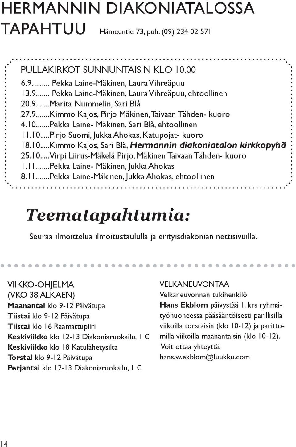 10...Virpi Liirus-Mäkelä Pirjo, Mäkinen Taivaan Tähden- kuoro 1.11.