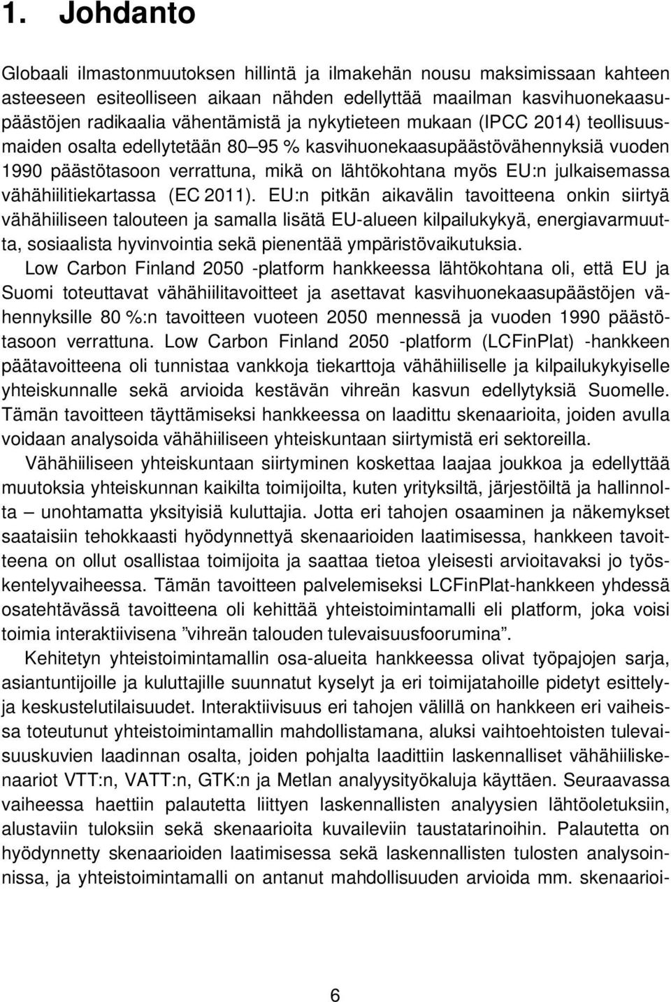 vähähiilitiekartassa (EC 2011).