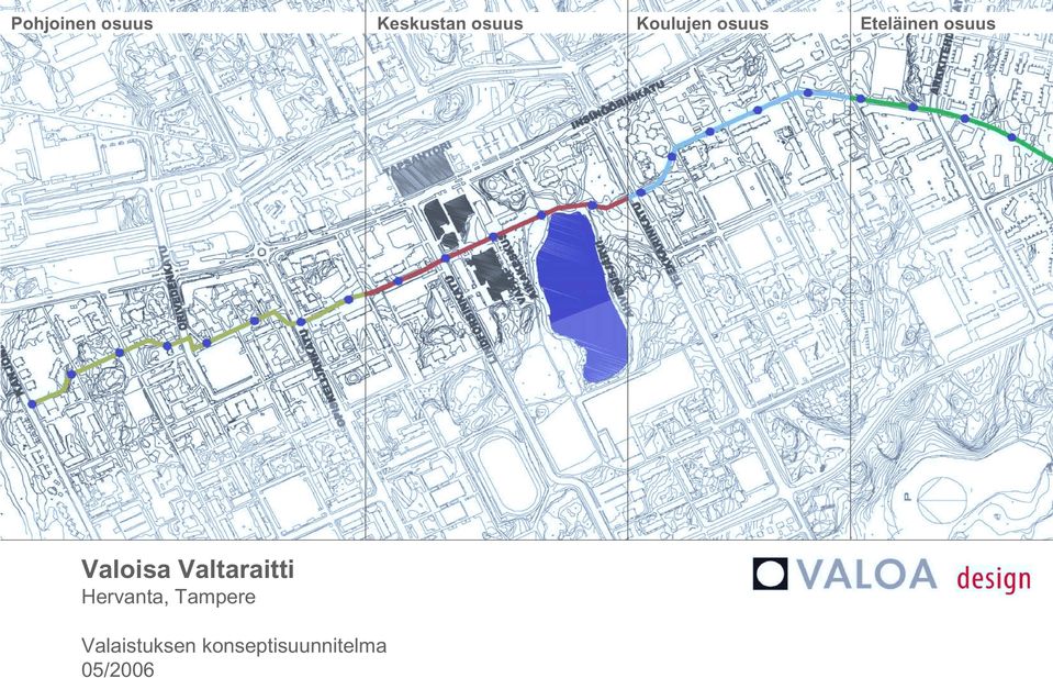 Eteläinen osuus Valoisa Valtaraitti