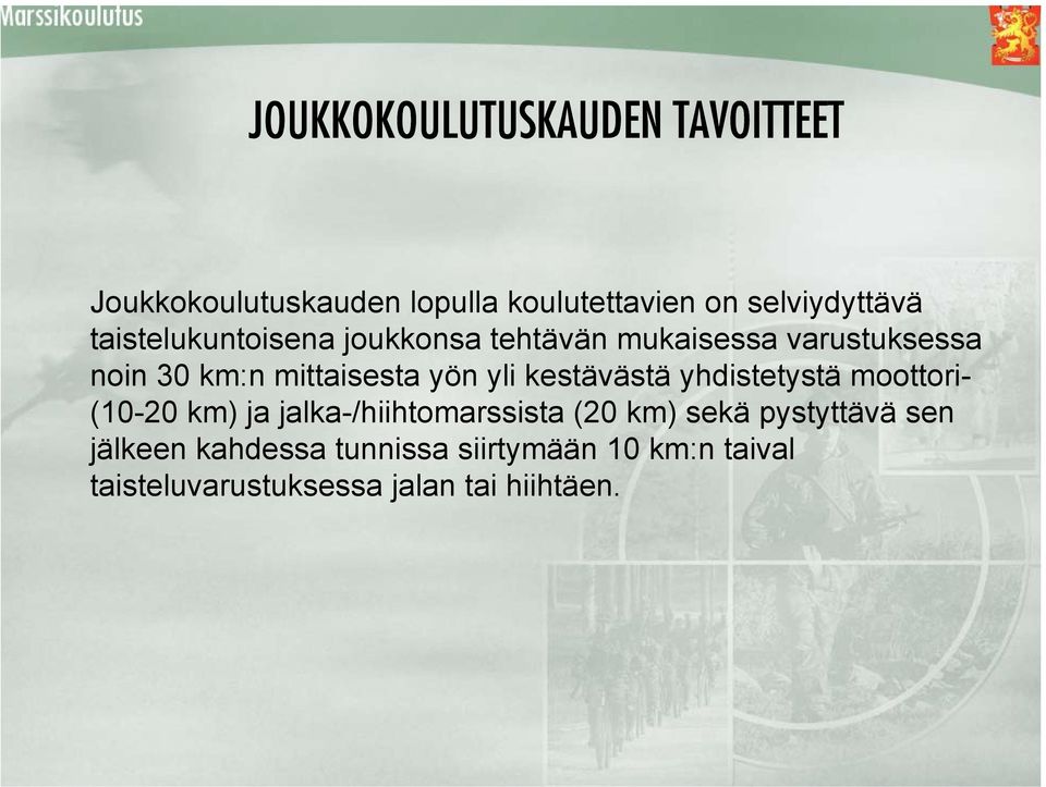 kestävästä yhdistetystä moottori- (10-20 km) ja jalka-/hiihtomarssista (20 km) sekä pystyttävä