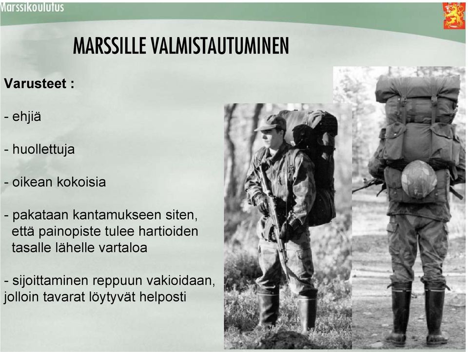 että painopiste tulee hartioiden tasalle lähelle vartaloa