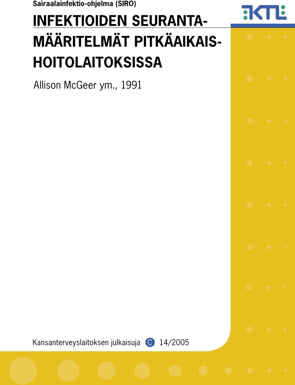 PITKÄAIKAIS- HOITOLAITOKSISSA Allison