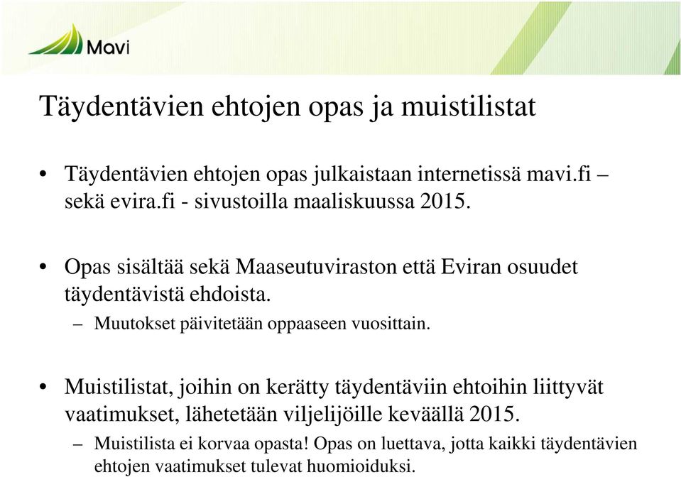 Muutokset päivitetään oppaaseen vuosittain.