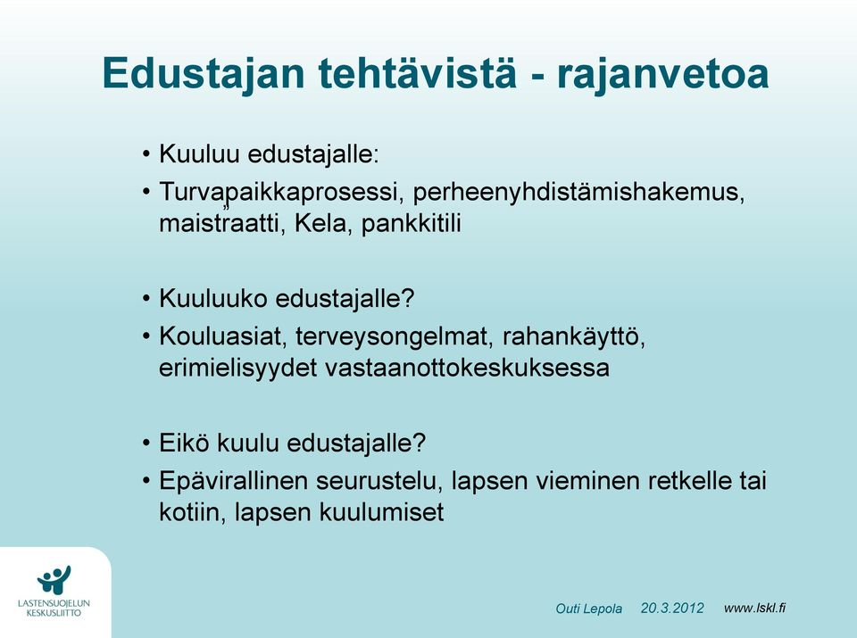 Kouluasiat, terveysongelmat, rahankäyttö, erimielisyydet vastaanottokeskuksessa Eikö