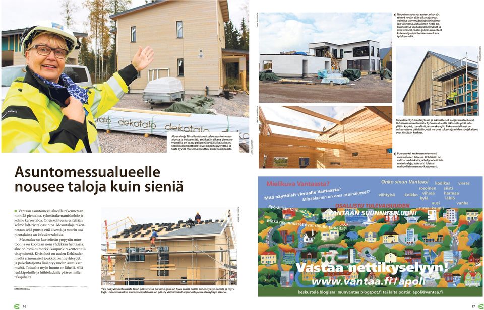 Aluevalvoja Tiina Rantala esittelee asuntomessualuetta ja iloitsee siitä, että kesän aikana pientalotyömailla on saatu paljon näkyvää jälkeä aikaan.