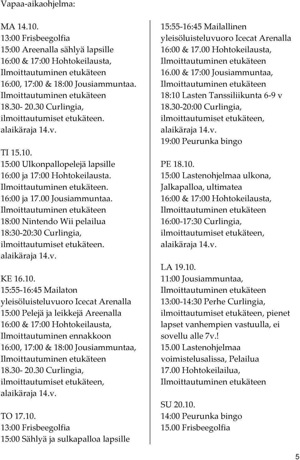 alaikäraja 14.v. KE 16.10.