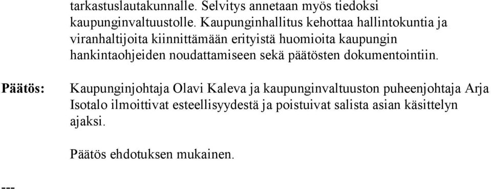 hankintaohjeiden noudattamiseen sekä päätösten dokumentointiin.