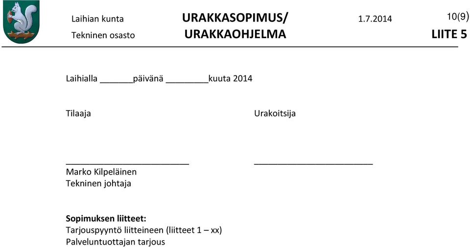 johtaja Sopimuksen liitteet: Tarjouspyyntö