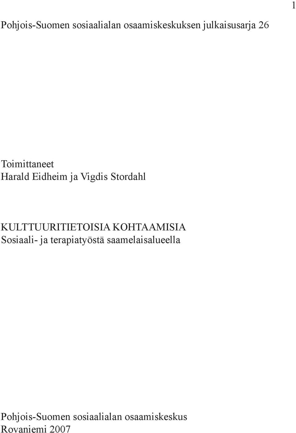 KULTTUURITIETOISIA KOHTAAMISIA Sosiaali- ja terapiatyöstä